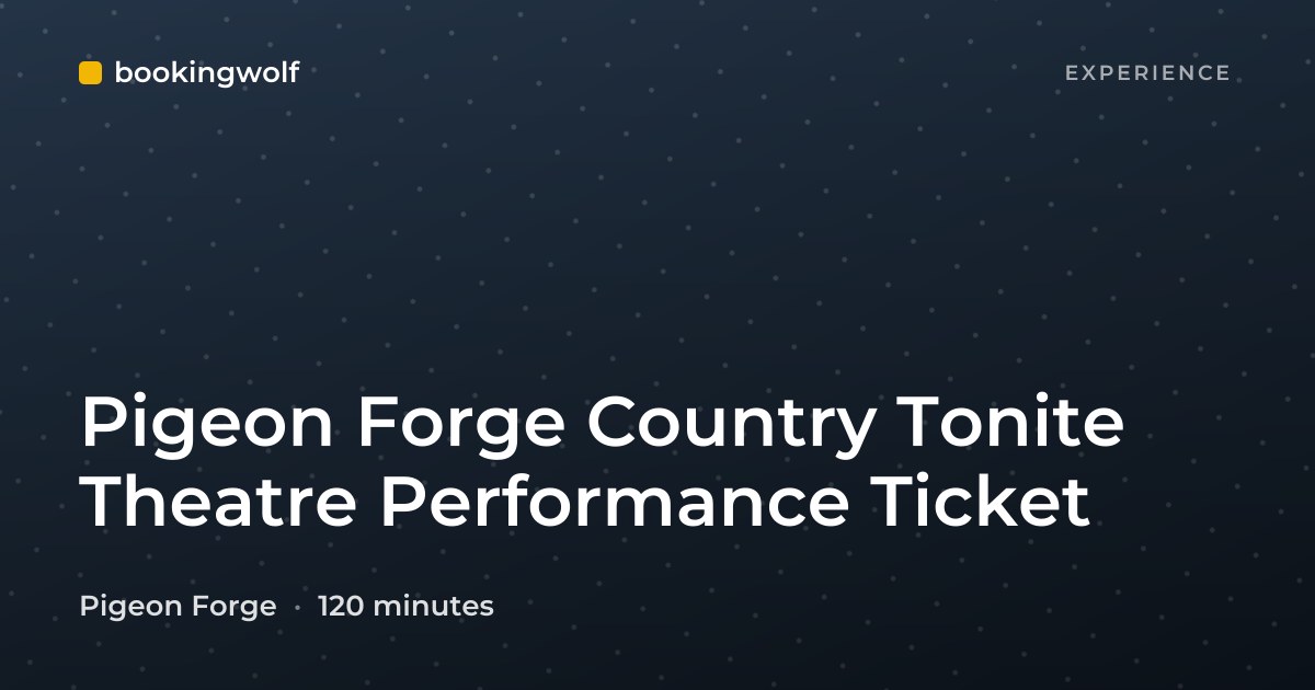 Pigeon Forge Country Tonite Theatre Performance Ticket