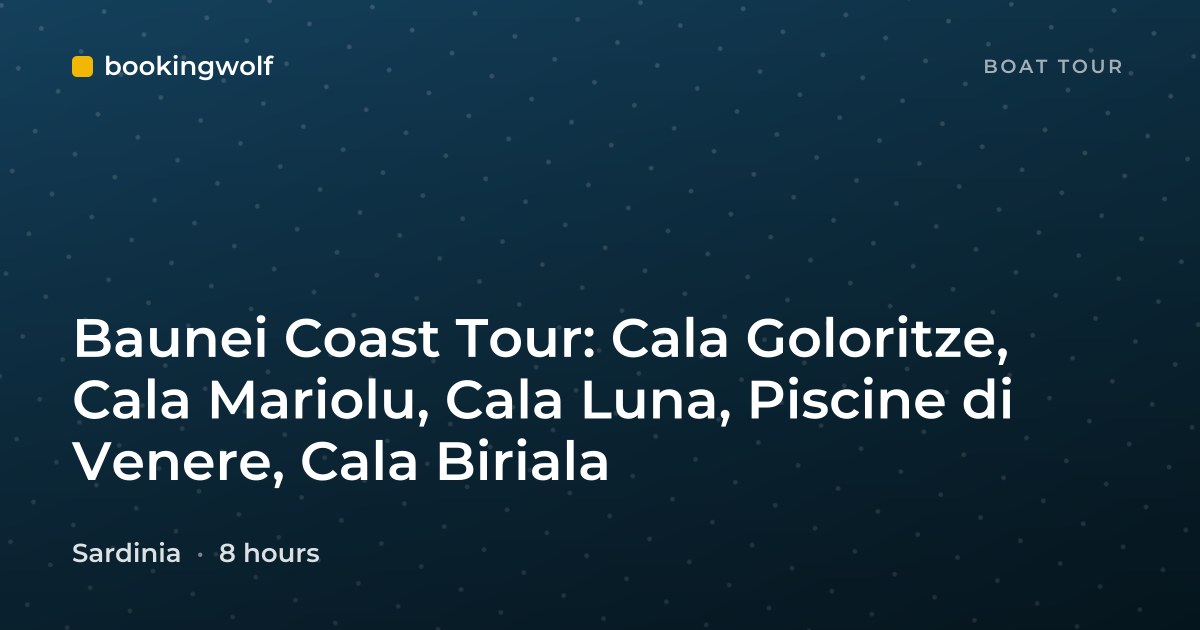 Baunei Coast Tour: Cala Goloritze, Cala Mariolu, Cala Luna, Piscine di Venere, Cala Biriala
