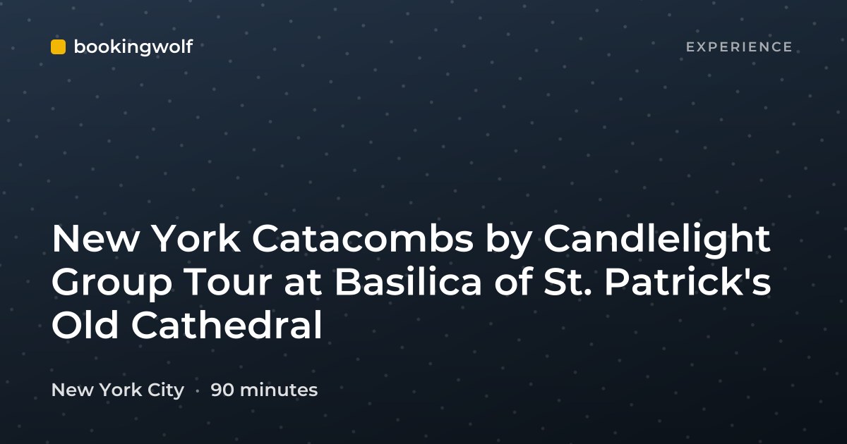 New York Catacombs by Candlelight Group Tour at Basilica of St. Patrick's Old Cathedral