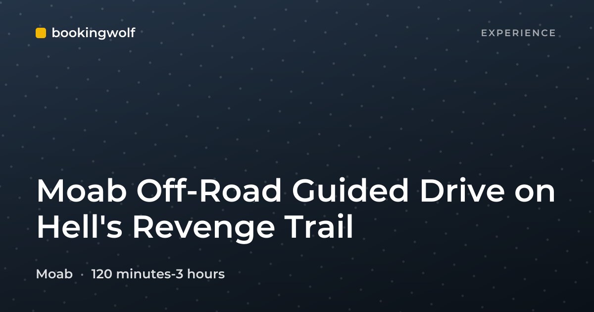 Moab Off-Road Guided Drive on Hell's Revenge Trail