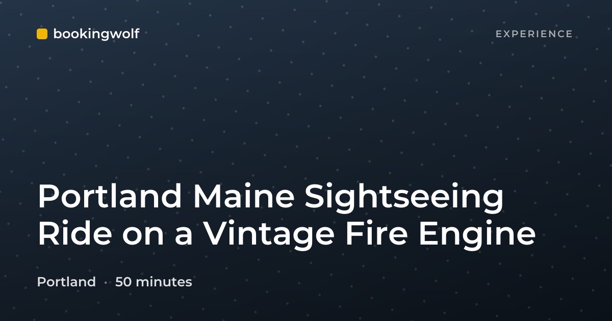 Portland Maine Sightseeing Ride on a Vintage Fire Engine