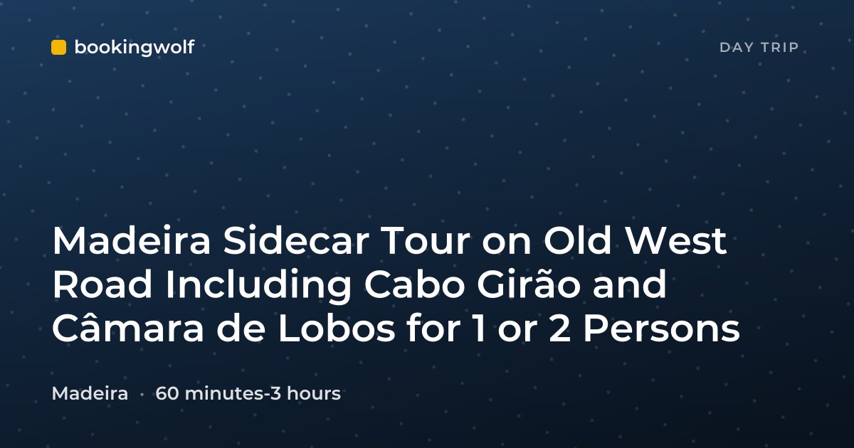 Madeira Sidecar Tour on Old West Road Including Cabo Girão and Câmara de Lobos for 1 or 2 Persons