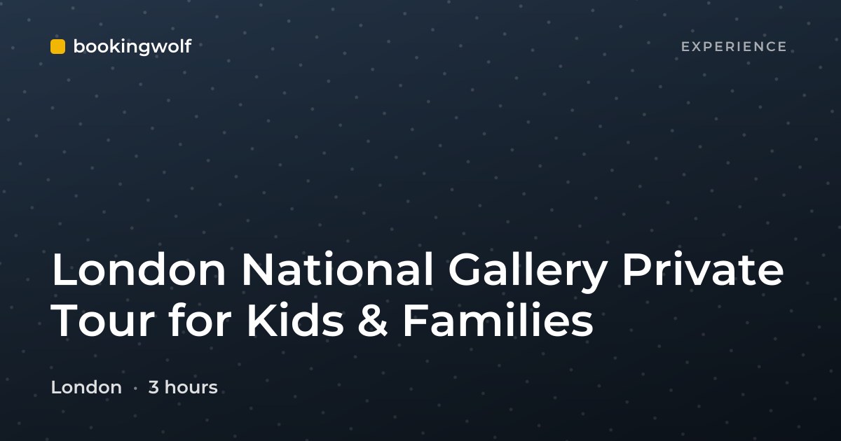 London National Gallery Private Tour for Kids & Families
