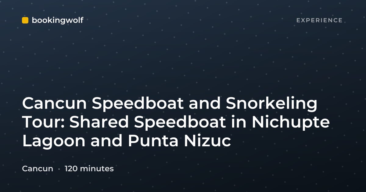 Cancun Speedboat and Snorkeling Tour: Shared Speedboat in Nichupte Lagoon and Punta Nizuc