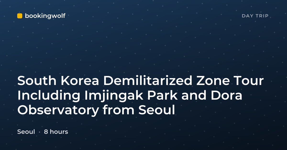 South Korea Demilitarized Zone Tour Including Imjingak Park and Dora Observatory from Seoul