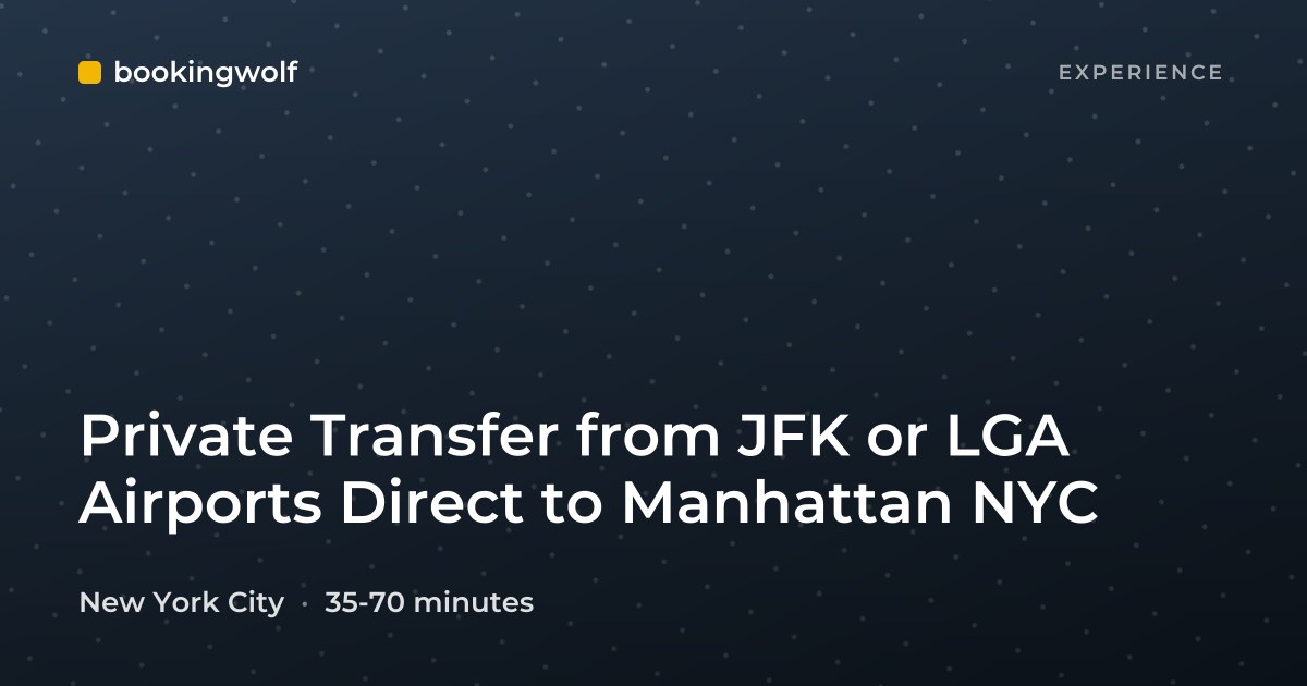 Private Transfer from JFK or LGA Airports Direct to Manhattan NYC