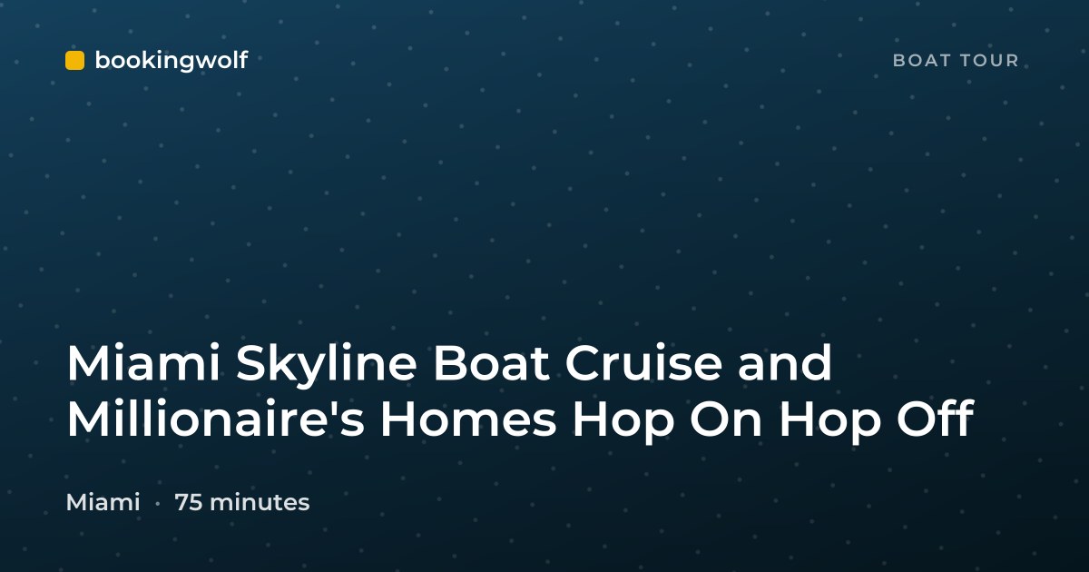 Miami Skyline Boat Cruise and Millionaire's Homes Hop On Hop Off