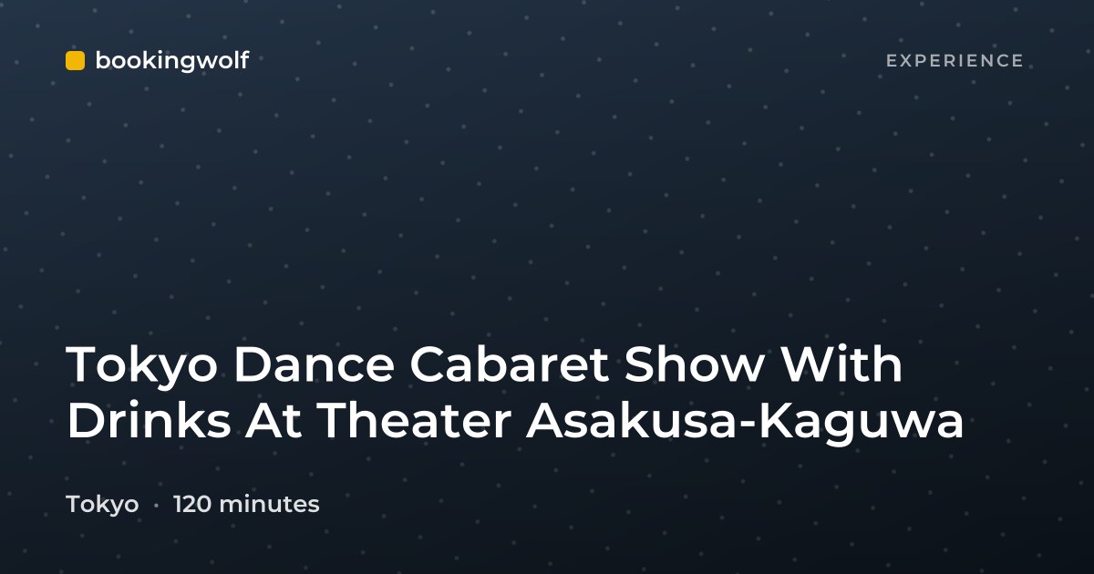 Tokyo Dance Cabaret Show With Drinks At Theater Asakusa-Kaguwa