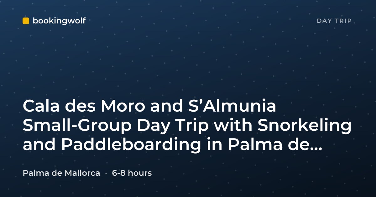 Cala des Moro and S’Almunia Small-Group Day Trip with Snorkeling and Paddleboarding in Palma de Mallorca