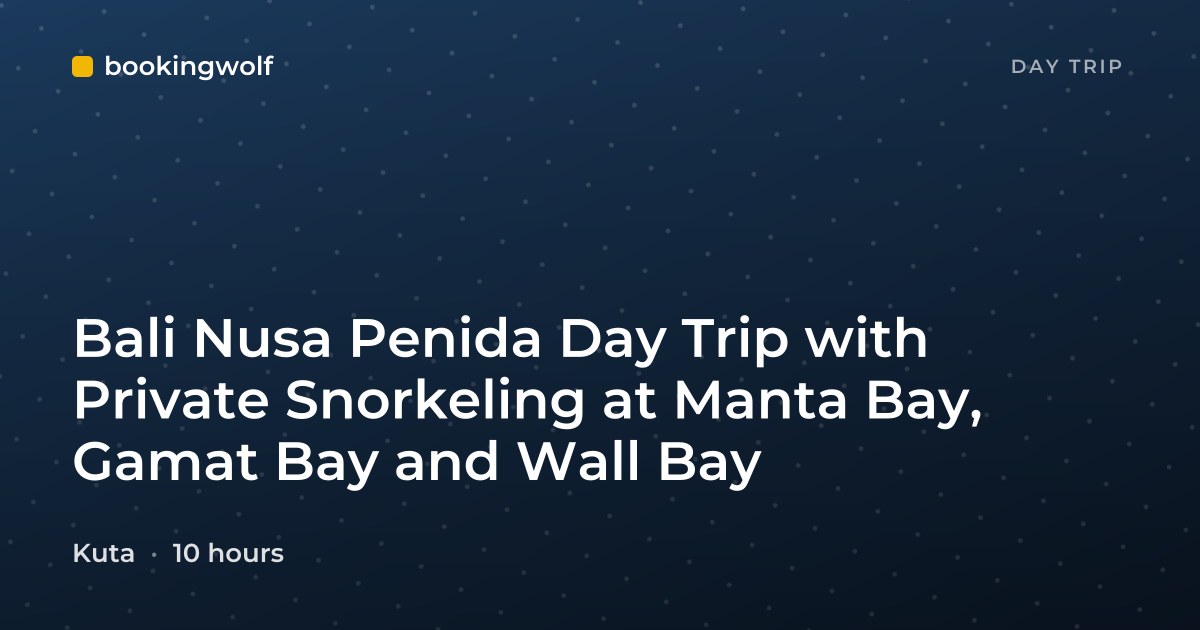 Bali Nusa Penida Day Trip with Private Snorkeling at Manta Bay, Gamat Bay and Wall Bay