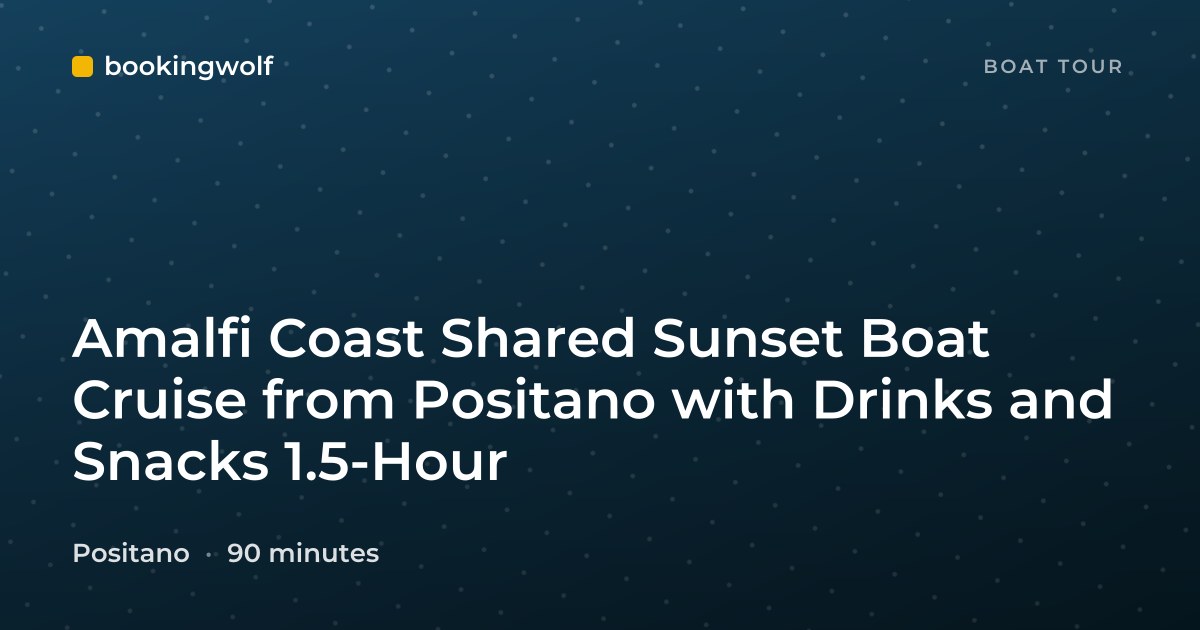 Amalfi Coast Shared Sunset Boat Cruise from Positano with Drinks and Snacks 1.5-Hour