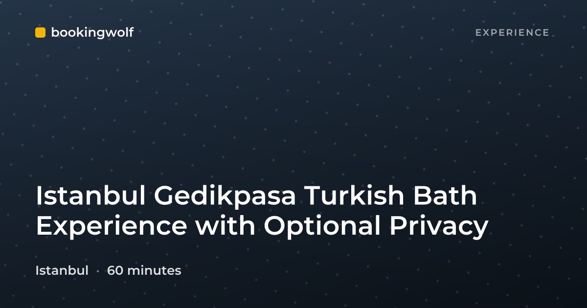 Istanbul Gedikpasa Turkish Bath Experience with Optional Privacy
