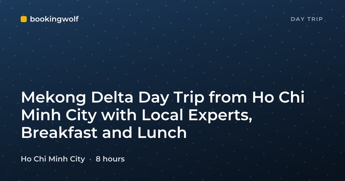 Mekong Delta Day Trip from Ho Chi Minh City with Local Experts, Breakfast and Lunch