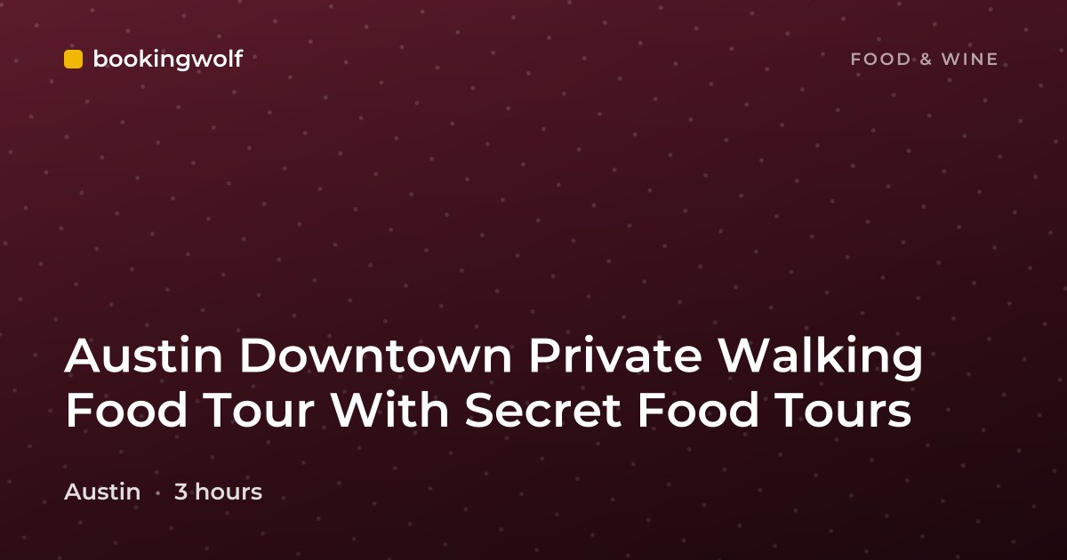 Austin Downtown Private Walking Food Tour With Secret Food Tours
