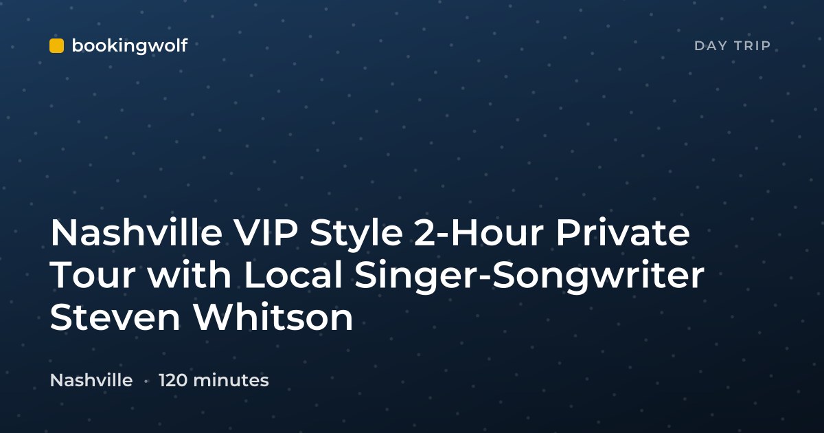 Nashville VIP Style 2-Hour Private Tour with Local Singer-Songwriter Steven Whitson