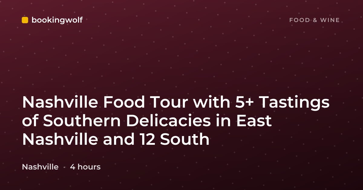 Nashville Food Tour with 5+ Tastings of Southern Delicacies in East Nashville and 12 South