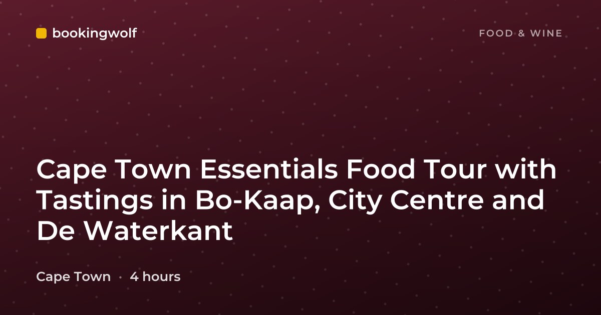 Cape Town Essentials Food Tour with Tastings in Bo-Kaap, City Centre and De Waterkant