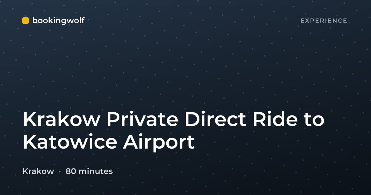 Krakow Private Direct Ride to Katowice Airport