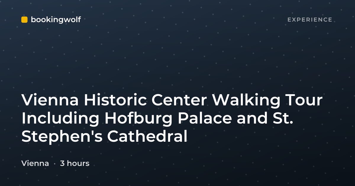 Vienna Historic Center Walking Tour Including Hofburg Palace and St. Stephen's Cathedral