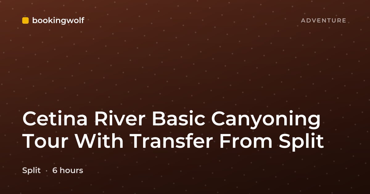 Cetina River Basic Canyoning Tour With Transfer From Split