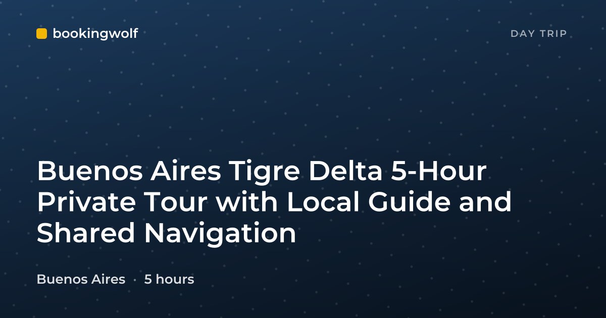 Buenos Aires Tigre Delta 5-Hour Private Tour with Local Guide and Shared Navigation