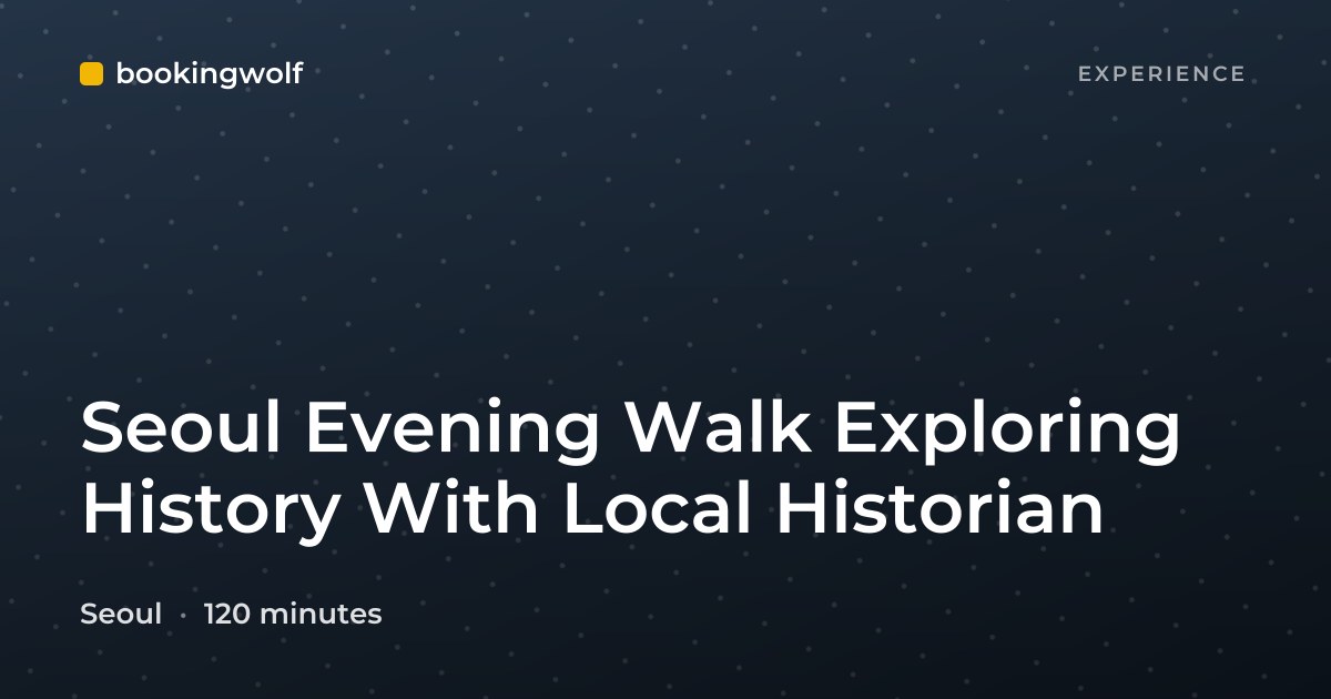 Seoul Evening Walk Exploring History With Local Historian