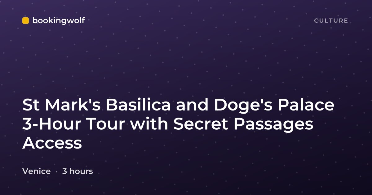 St Mark's Basilica and Doge's Palace 3-Hour Tour with Secret Passages Access