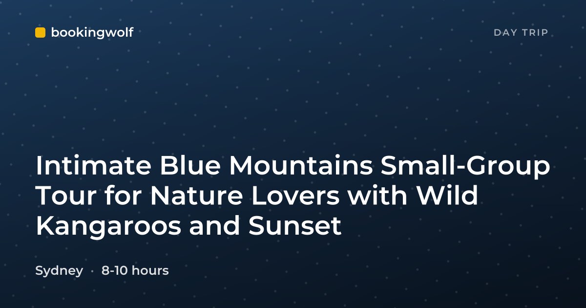 Intimate Blue Mountains Small-Group Tour for Nature Lovers with Wild Kangaroos and Sunset
