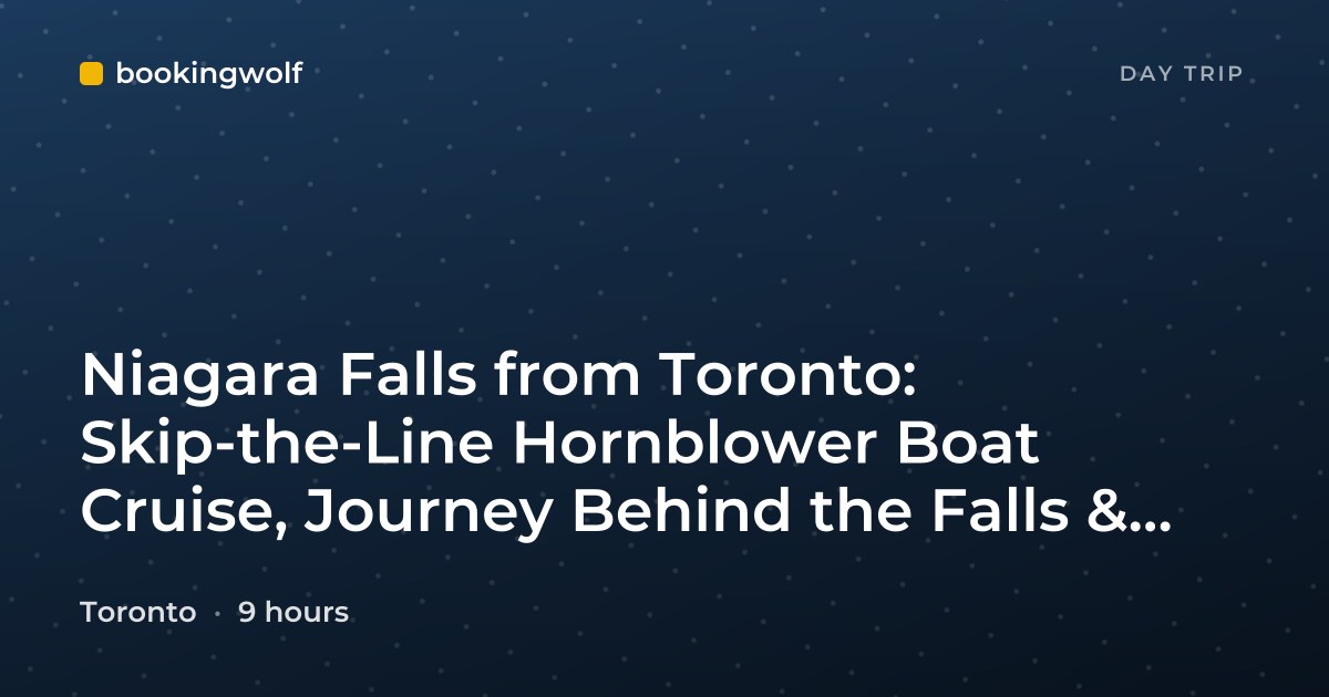 Niagara Falls from Toronto: Skip-the-Line Hornblower Boat Cruise, Journey Behind the Falls & Skylon Tower