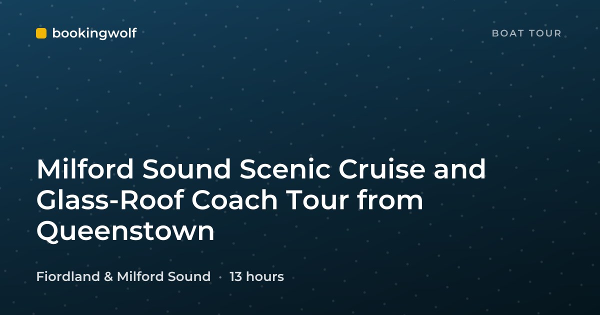 Milford Sound Scenic Cruise and Glass-Roof Coach Tour from Queenstown