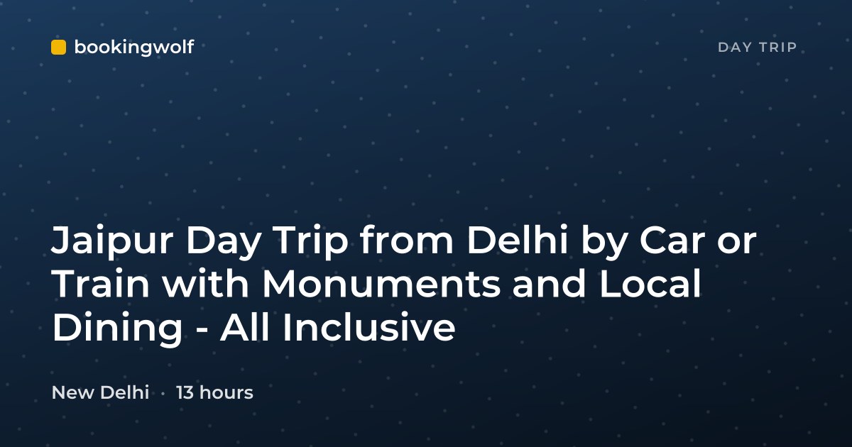 Jaipur Day Trip from Delhi by Car or Train with Monuments and Local Dining - All Inclusive