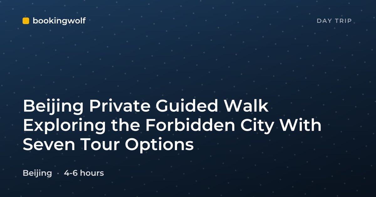 Beijing Private Guided Walk Exploring the Forbidden City With Seven Tour Options