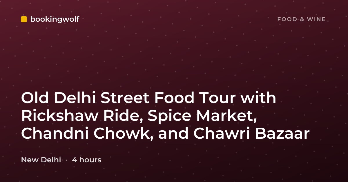 Old Delhi Street Food Tour with Rickshaw Ride, Spice Market, Chandni Chowk, and Chawri Bazaar