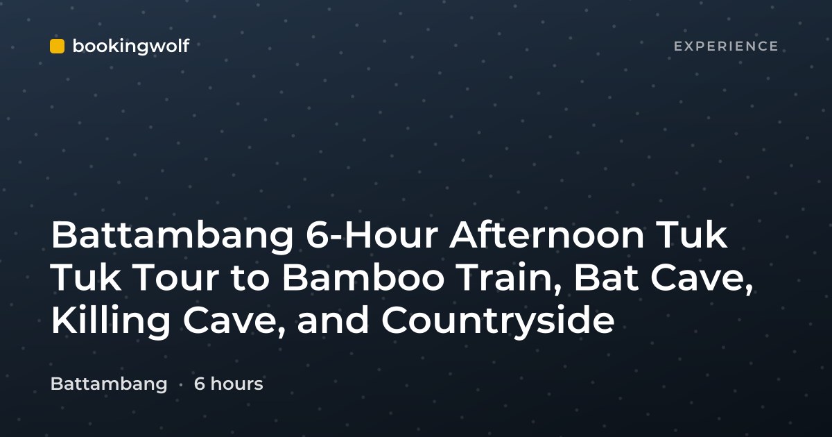 Battambang 6-Hour Afternoon Tuk Tuk Tour to Bamboo Train, Bat Cave, Killing Cave, and Countryside