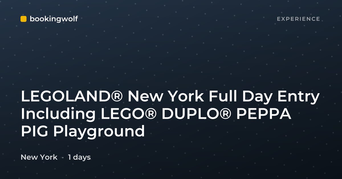 LEGOLAND® New York Full Day Entry Including LEGO® DUPLO® PEPPA PIG Playground