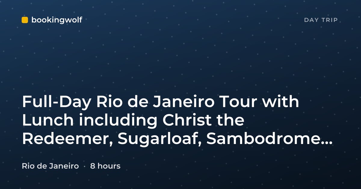 Full-Day Rio de Janeiro Tour with Lunch including Christ the Redeemer, Sugarloaf, Sambodrome and More