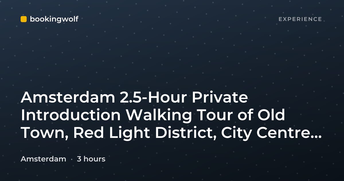 Amsterdam 2.5-Hour Private Introduction Walking Tour of Old Town, Red Light District, City Centre and Jordaan