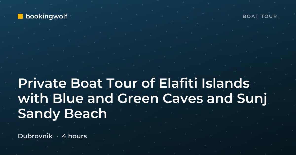 Private Boat Tour of Elafiti Islands with Blue and Green Caves and Sunj Sandy Beach