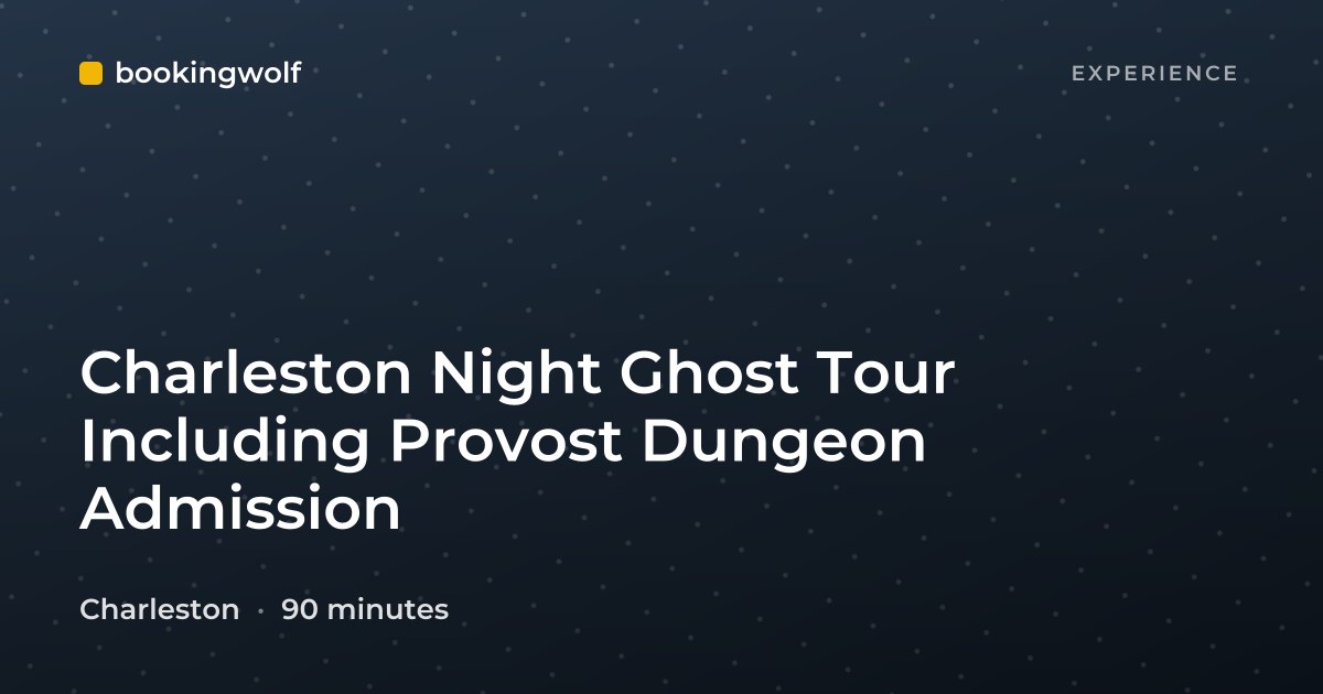 Charleston Night Ghost Tour Including Provost Dungeon Admission