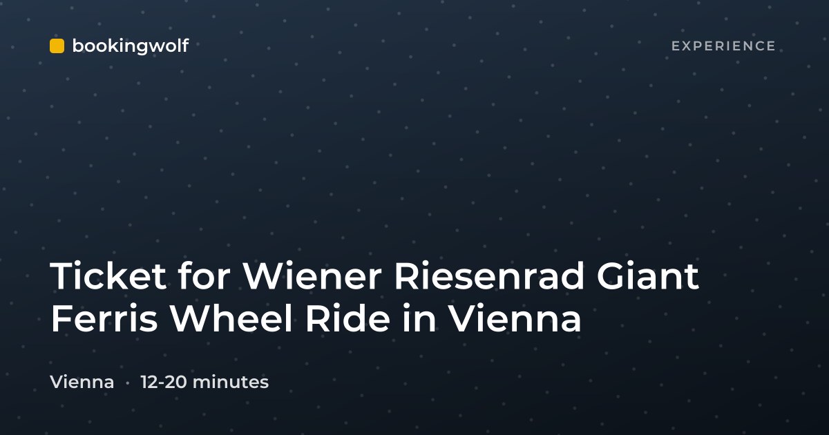 Ticket for Wiener Riesenrad Giant Ferris Wheel Ride in Vienna