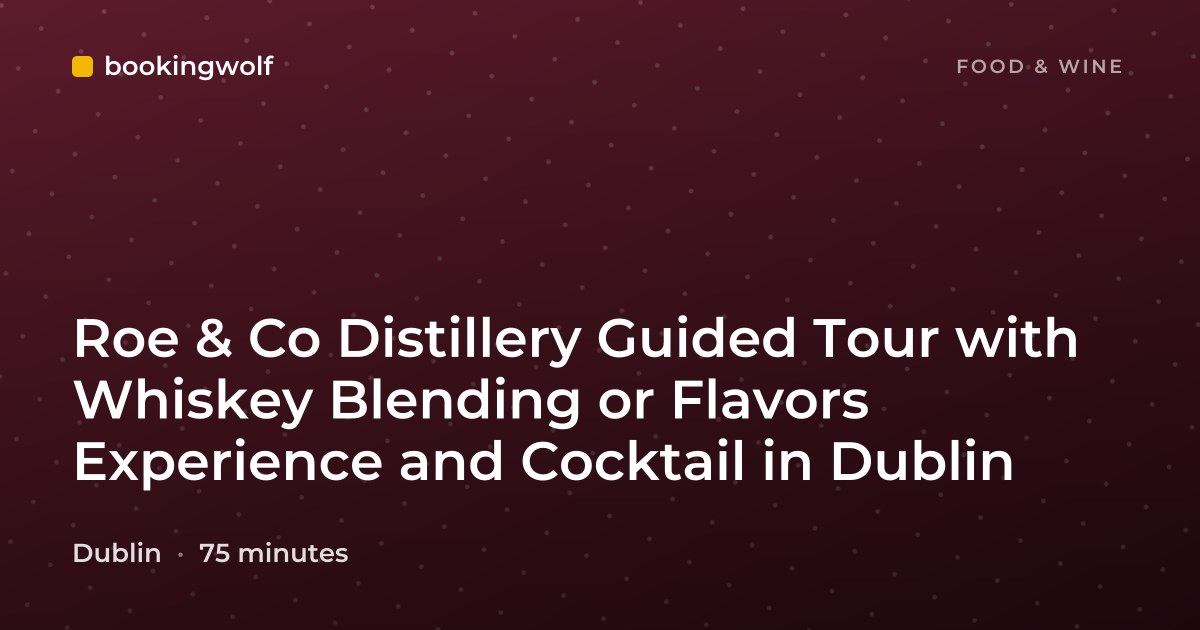 Roe & Co Distillery Guided Tour with Whiskey Blending or Flavors Experience and Cocktail in Dublin