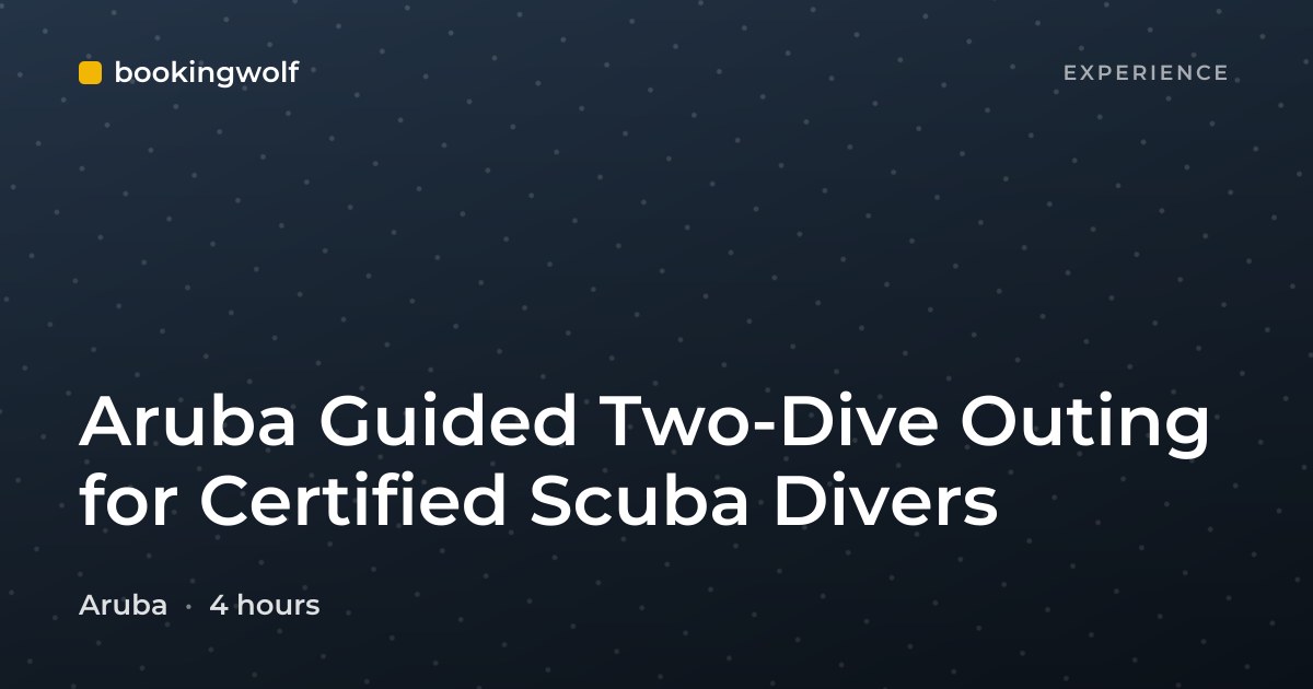 Aruba Guided Two-Dive Outing for Certified Scuba Divers