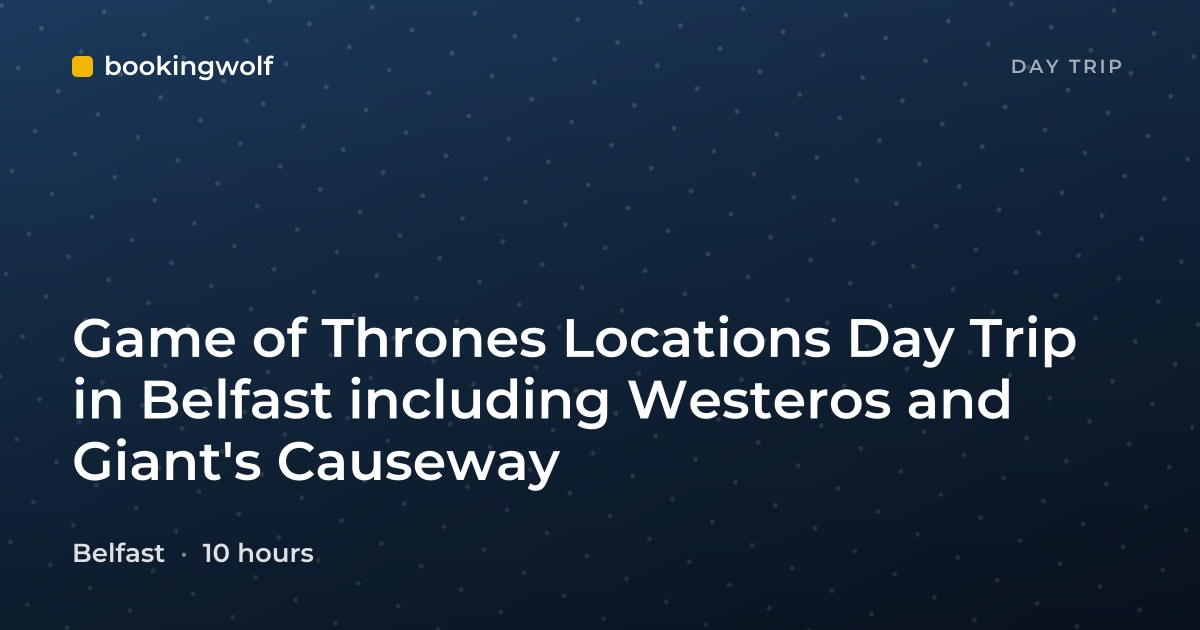 Game of Thrones Locations Day Trip in Belfast including Westeros and Giant's Causeway