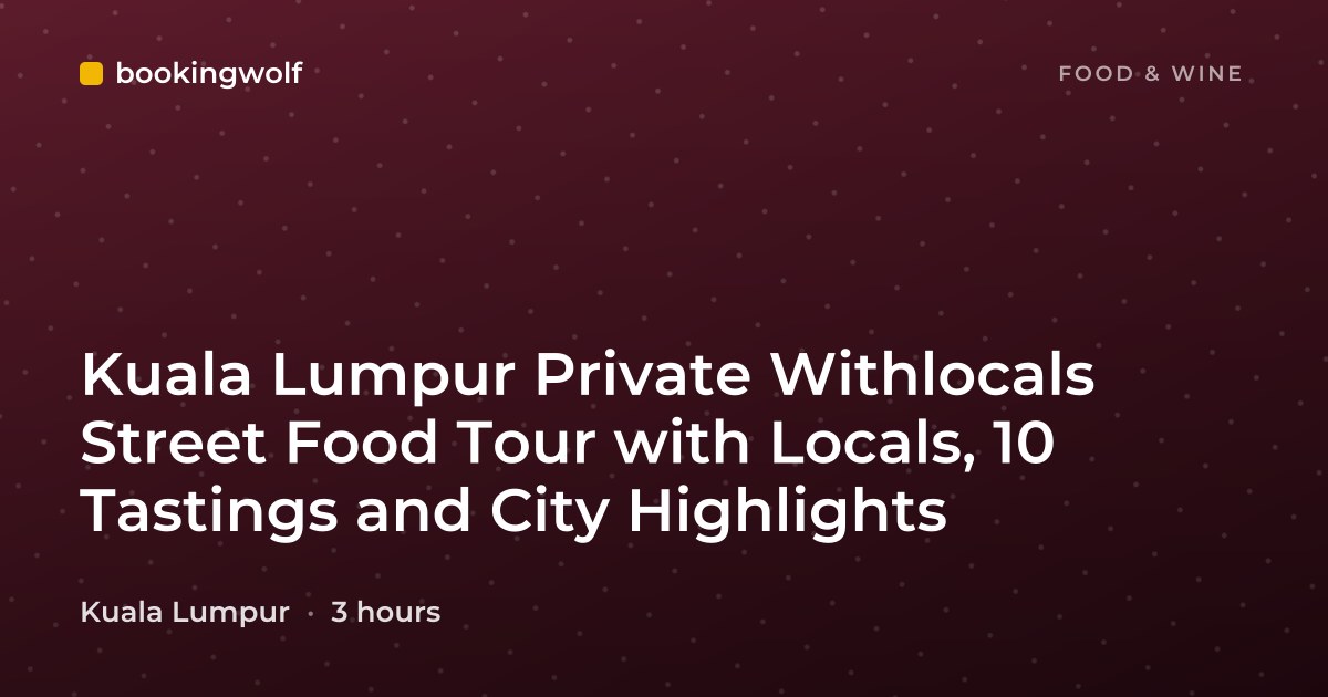 Kuala Lumpur Private Withlocals Street Food Tour with Locals, 10 Tastings and City Highlights