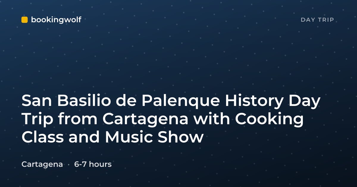 San Basilio de Palenque History Day Trip from Cartagena with Cooking Class and Music Show