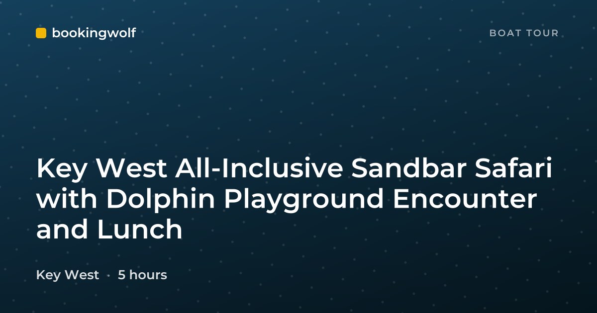 Key West All-Inclusive Sandbar Safari with Dolphin Playground Encounter and Lunch