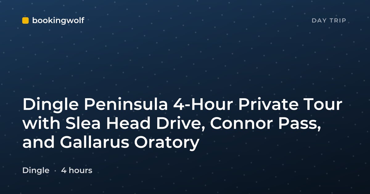 Dingle Peninsula 4-Hour Private Tour with Slea Head Drive, Connor Pass, and Gallarus Oratory