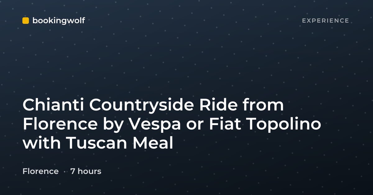 Chianti Countryside Ride from Florence by Vespa or Fiat Topolino with Tuscan Meal