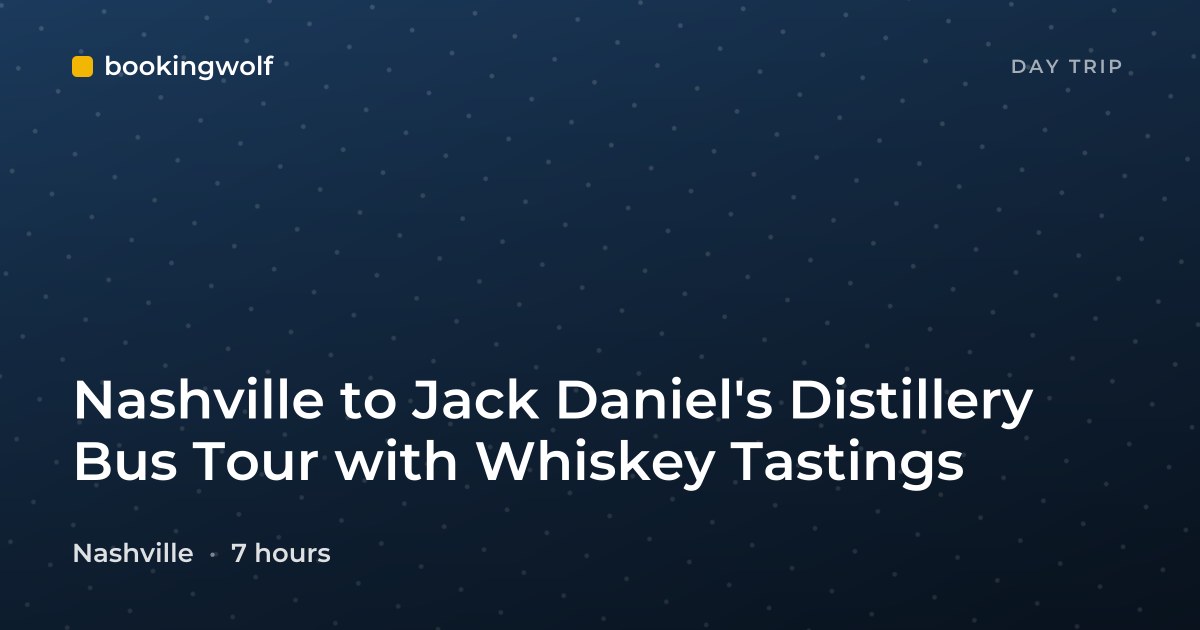 Nashville to Jack Daniel's Distillery Bus Tour with Whiskey Tastings