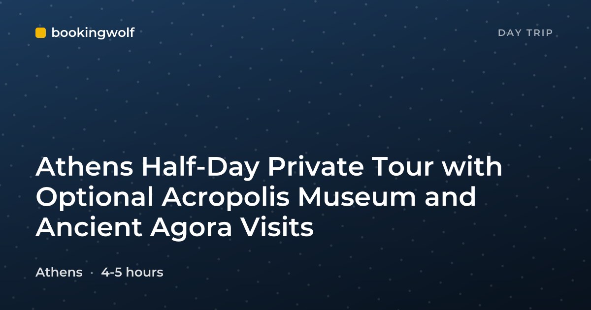 Athens Half-Day Private Tour with Optional Acropolis Museum and Ancient Agora Visits
